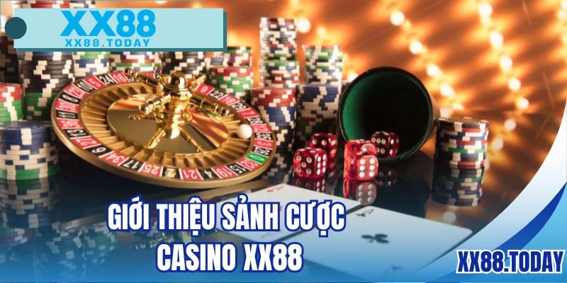 Tìm hiểu sân chơi casino XX88 